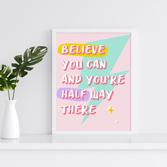 Believe You Can affirmation print: Colourful Motivational Wall Art