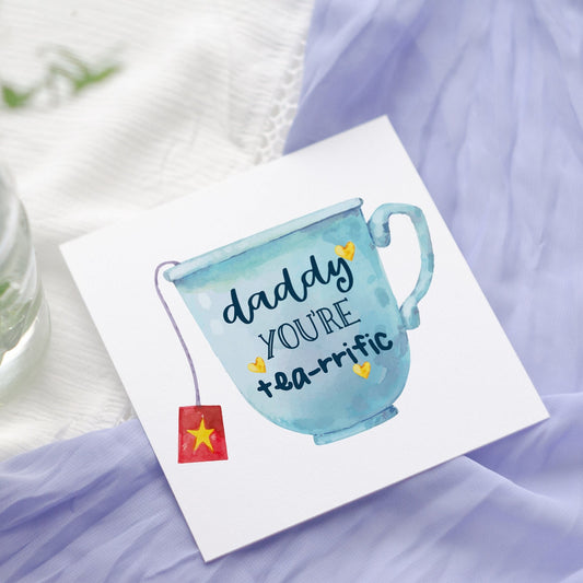 Daddy You're Tearrific Father's Day Card