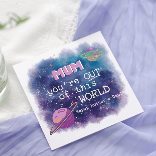 Galaxy Mum Card: Out of This World Mother's Day or Birthday card