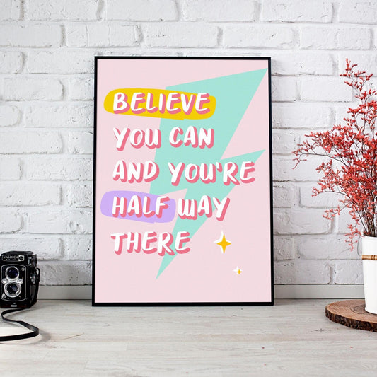 Believe You Can affirmation print: Colourful Motivational Wall Art
