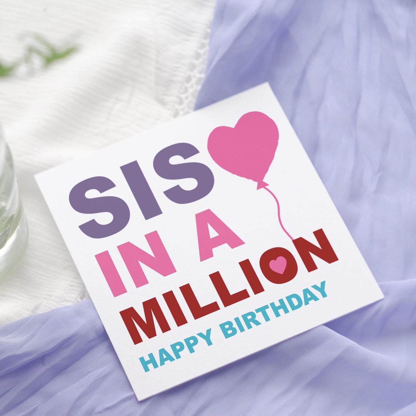Sister Birthday Card: Sis in a Million, Heart Balloon